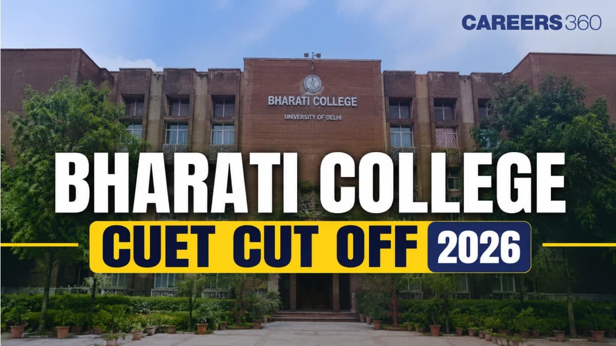 Bharati College CUET Cut-Off 2026 (Out Today): Course-wise & Category-wise Scores